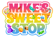 MikesSweetStop